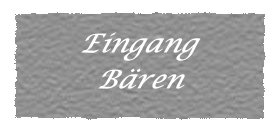Eingang Baeren