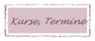 Kurse,Termine